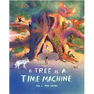 A Tree is a Time Machine by Sears, 9781510231641