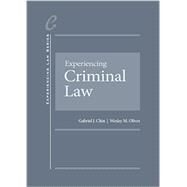 Experiencing Criminal Law(Experiencing Law Series) by Chin, Gabriel; Oliver, Wesley M., 9781634601641