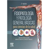 Fisiopatologa y patologa general bsicas para ciencias de la salud by Juan Pastrana Delgado, 9788413821641