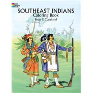 Southeast Indians Coloring Book by Copeland, Peter F., 9780486291642