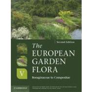 The European Garden Flora Flowering Plants: A Manual for the Identification of Plants Cultivated in Europe, Both Out-of-Doors and Under Glass by Edited by James Cullen , Sabina G. Knees , H. Suzanne Cubey, 9780521761642
