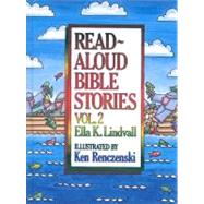 Read Aloud Bible Stories Volume 2 by Lindvall, Ella K., 9780802471642