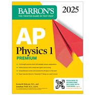 AP Physics 1 Premium, 2025: Prep Book with 4 Practice Tests + Comprehensive Review + Online Practice by Rideout, Kenneth; Wolf, Jonathan, 9781506291642