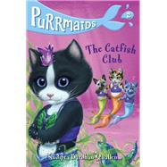 Purrmaids #2: The Catfish Club by Bardhan-Quallen, Sudipta; Wu, Vivien, 9781524701642