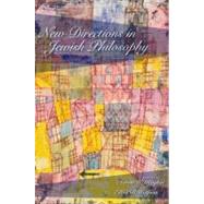 New Directions in Jewish Philosophy by Hughes, Aaron W., 9780253221643