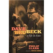 Dave Brubeck A Life in Time by Clark, Philip, 9780306921643