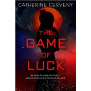 The Game of Luck by Catherine Cerveny, 9780316441643