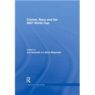 Cricket, Race And the 2007 World Cup by Majumdar; Boria, 9780415371643