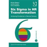 Six Sigma in HR Transformation: Achieving Excellence in Service Delivery by Albeanu,Mircea, 9780566091643