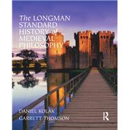The Longman Standard History of Medieval Philosophy by Thomson,Garrett, 9781138451643