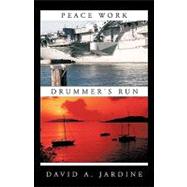 Peace Work/Drummer's Run by Jardine, David, 9781426921643