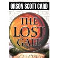 The Lost Gate by Card, Orson Scott; Card, Emily Janice; Rudnicki, Stefan, 9781441771643