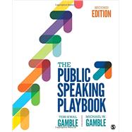 The Public Speaking Playbook by Gamble, Teri Kwal; Gamble, Michael W., 9781506351643