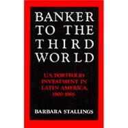 Banker to the Third World by Stallings, Barbara, 9780520061644