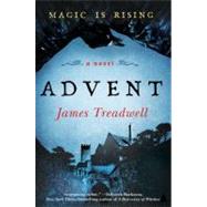 Advent; A Novel by James Treadwell, 9781451661644