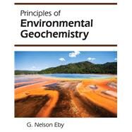 Principles of Environmental Geochemistry by Eby, G. Nelson, 9781478631644