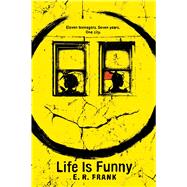 Life Is Funny by Frank, E. R., 9781481431644