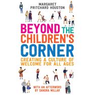 Beyond the Children's Corner by Houston, Margaret; Millar, Sandra, 9781781401644