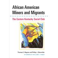African American Miners and Migrants by Wagner, Thomas E.; Obermiller, Phillip J.; Turner, William H. (CON), 9780252071645