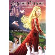 Goose Chase by Kindl, Patrice, 9780547331645