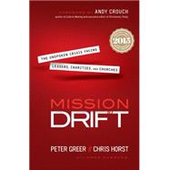 Mission Drift by Greer, Peter; Horst, Chris; Crouch, Andy, 9780764211645