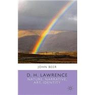 D. H. Lawrence Nature, Narrative, Art, Identity by Beer, John, 9781137441645