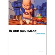 In Our Own Image by Ritchin, Fred, 9781597111645
