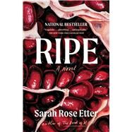 Ripe A Novel by Etter, Sarah Rose, 9781668011645
