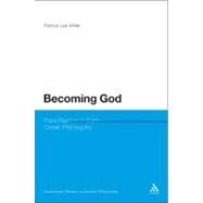 Becoming God Pure Reason in Early Greek Philosophy by Miller, Patrick Lee, 9781847061645