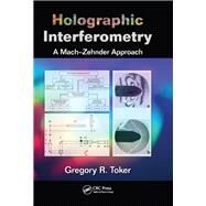 Holographic Interferometry by Toker, Gregory R., 9780367381646