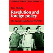 Revolution and Foreign Policy: The Case of South Yemen, 1967–1987 by Fred Halliday, 9780521891646