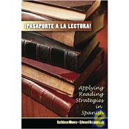 Pasaporte a la Lectura : Applying Reading Strategies in Spanish by Moore, Kathleen C.; Baranowski, Edward, 9780757511646