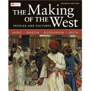 Achieve for The Making of the West (1-Term Access) Peoples and Cultures by Hunt, Lynn; Martin, Thomas R.; Rosenwein, Barbara H.; Smith, Bonnie G., 9781319381646