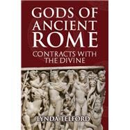 Gods of Ancient Rome Contracts with the Divine by Telford, Lynda, 9781398111646