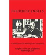 Conditions of the Working Class in England by Engels, Friedrich; Srinivasan, Sankar, 9781508611646