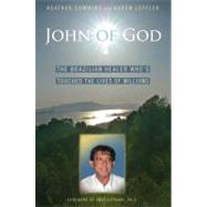 John of God : The Brazilian Healer Who's Touched the Lives of Millions by Cumming, Heather; Leffler, Karen; Goswami, Amit, 9781582701646