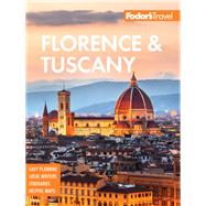 Fodor's Florence & Tuscany by Humphreys, Liz; Rucidlo, Patricia; Shemaria, Liz, 9781640971646