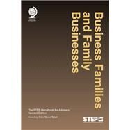 Business Families and Family Businesses The STEP Handbook for Advisers by Rylatt, Simon, 9781787421646