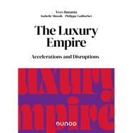 The Luxury Empire by Yves Hanania; Isabelle Musnik; Philippe Gaillochet, 9782100841646