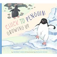 Chick to Penguin: Growing Up by Heos, Bridget; Vilter, Natalie, 9798896851646