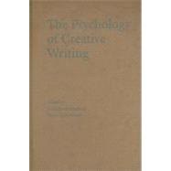 The Psychology of Creative Writing by Edited by Scott Barry Kaufman , James C. Kaufman, 9780521881647