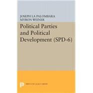 Political Parties and Political Development by La Palombara, Joseph; Weiner, Myron, 9780691621647