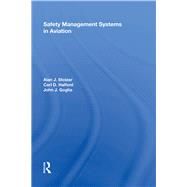 Safety Management Systems in Aviation by Stolzer,Alan J., 9780815391647
