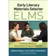 Early Literacy Materials Selector (ELMS) : A Tool for Review of Early Literacy Program Materials by Kathleen Roskos, 9781452241647