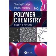 Polymer Chemistry, Third Edition by Lodge; Timothy P., 9781466581647