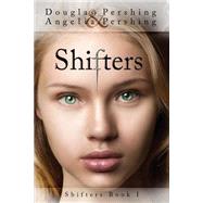 Shifters by Pershing, Douglas; Pershing, Angelia, 9781491091647