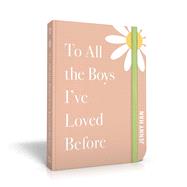 To All the Boys I've Loved Before Special Keepsake Edition by Han, Jenny, 9781665951647