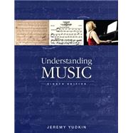 Understanding Music -- Books a la Carte by Yudkin, Jeremy, 9780133861648