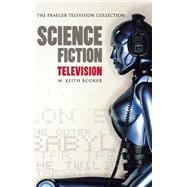 Science Fiction Television : A History by Booker, M. Keith, 9780275981648