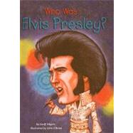 Who Was Elvis Presley? by Edgers, Geoff, 9780756981648